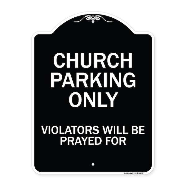 Designer Series-Church Parking Only Violators Will Be Prayed For, 24" x 18", BW-1824-9859